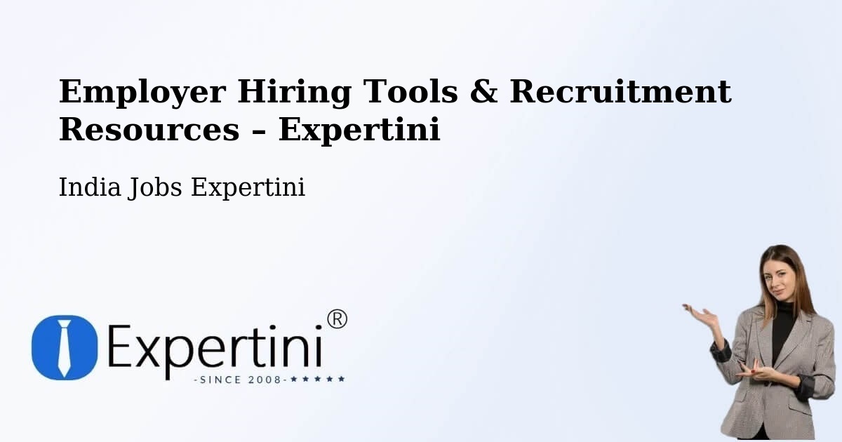 Employer Hiring Tools & Recruitment Resources – Diphu - Diphu, India Jobs Expertini